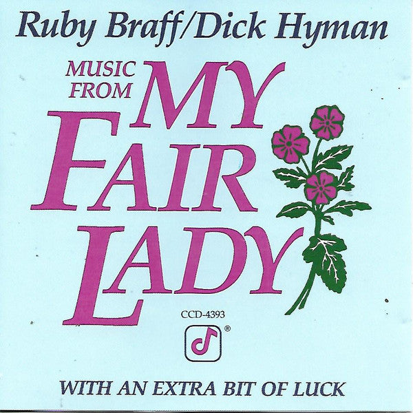 Dick Hyman & Ruby Braff : Music From My Fair Lady (CD, Album)