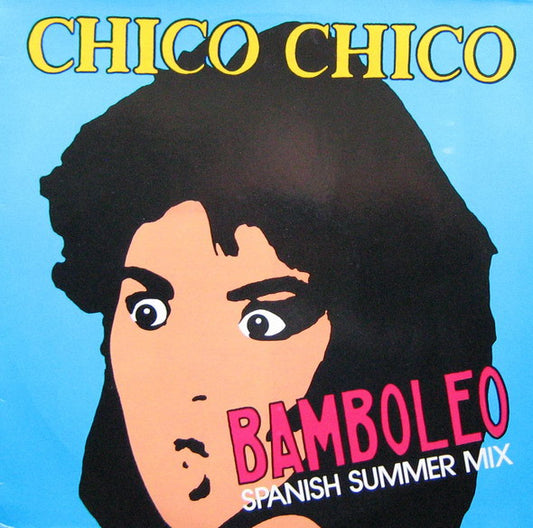 Chico Chico (2) : Bamboleo (12", Maxi)
