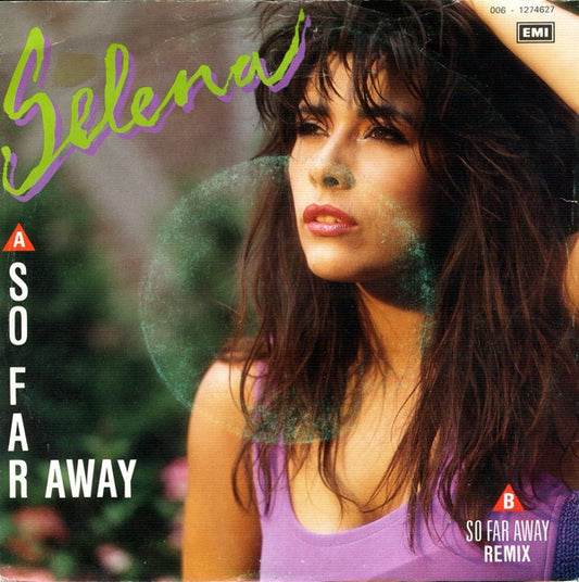 Selena (3) : So Far Away (7")