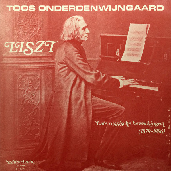 Franz Liszt, Toos Onderdenwijngaard : De Late Russische Bewerkingen - Eerste Complete Opname = Die Russische Bearbeitungen - Vollständige Erstaufnahmen = The Late Russian Transcriptions - First Complete Recording (1879-1886) (LP, Album)