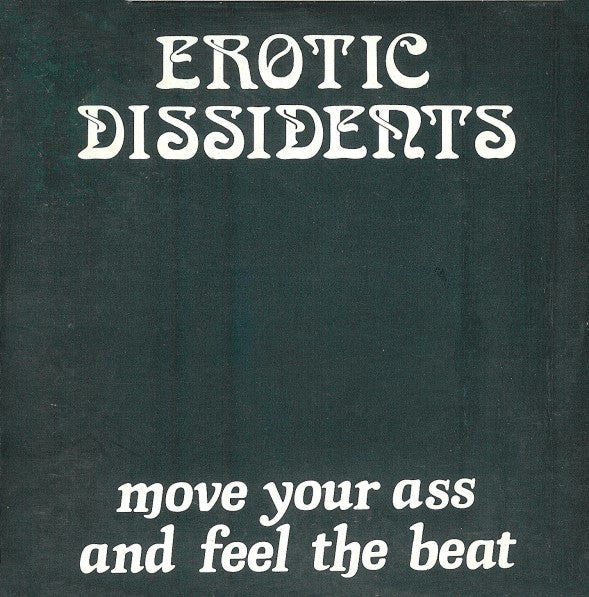 Erotic Dissidents : Move Your Ass And Feel The Beat (CD, Mini, Single)