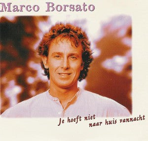 Marco Borsato : Je Hoeft Niet Naar Huis Vannacht (CD, Maxi)