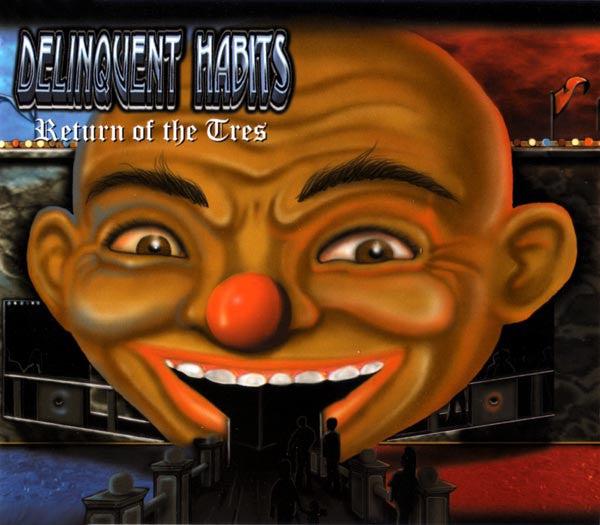 Delinquent Habits : Return Of The Tres (CD, Maxi, Enh)