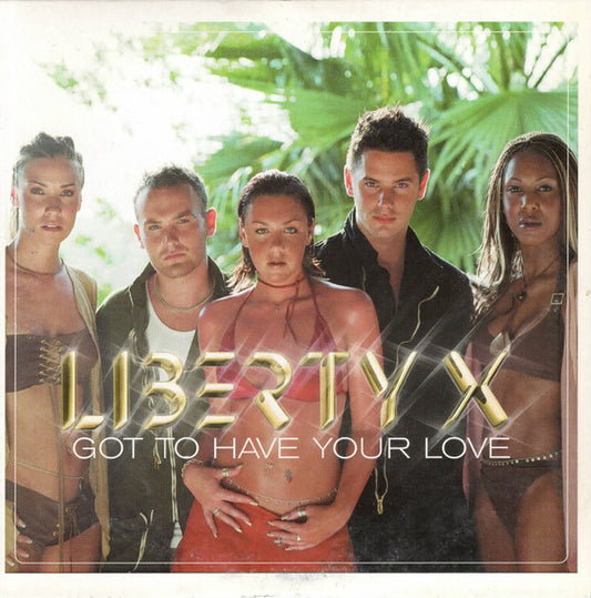 Liberty X : Got To Have Your Love (CD, Single, Car)