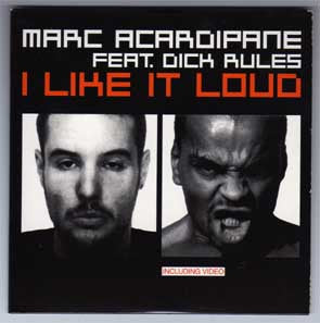 Marc Acardipane Feat. Dick Rules : I Like It Loud (CD, Single, Enh, Car)