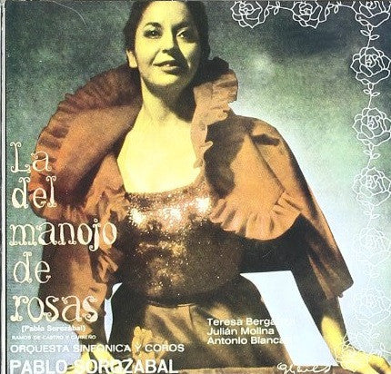Pablo Sorozábal, Teresa Berganza, Julián Molina, Antonio Blancas : La Del Manojo De Rosas  (2xCD, Album, RE)