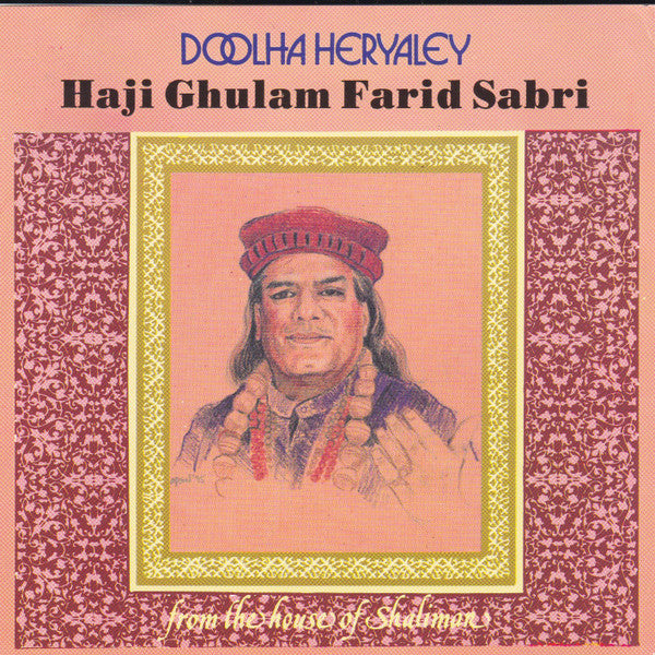 The Sabri Brothers, Ghulam Farid Sabri : Doolha Heryaley (CD, Album)