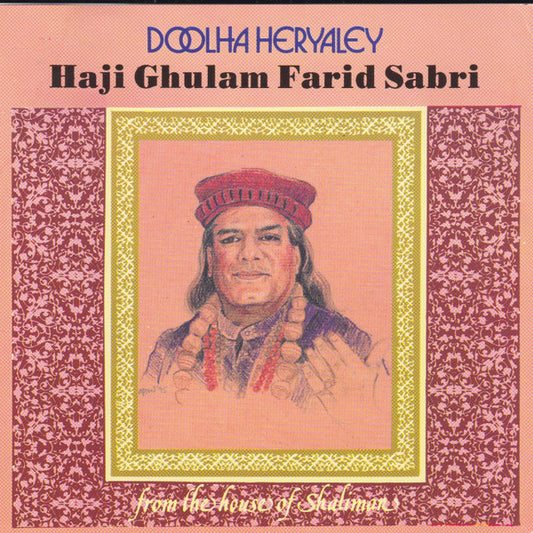 The Sabri Brothers, Ghulam Farid Sabri : Doolha Heryaley (CD, Album)