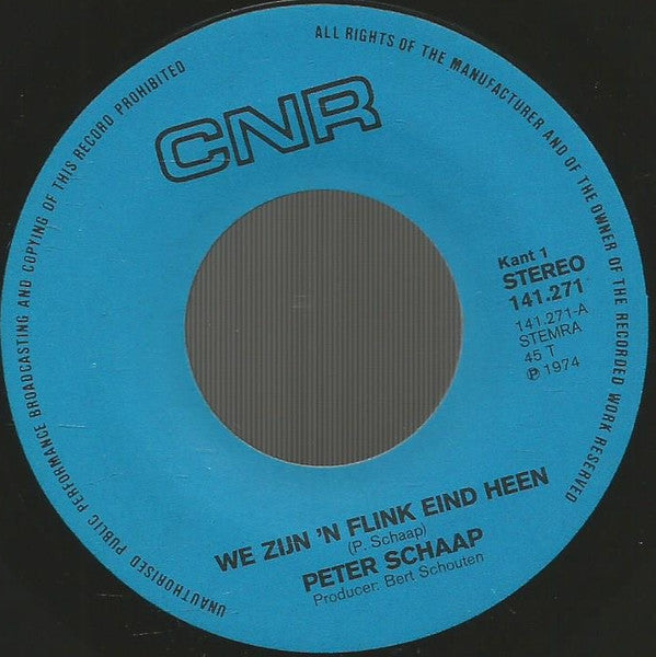 Peter Schaap : We Zijn 'n Flink Eind Heen (7")
