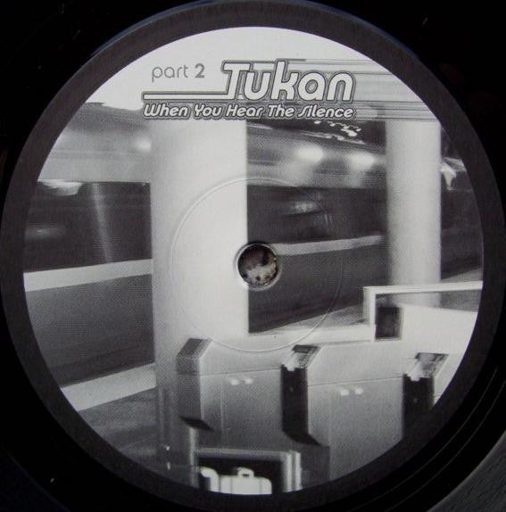 Tukan : When You Hear The Silence (Part 2) (12")