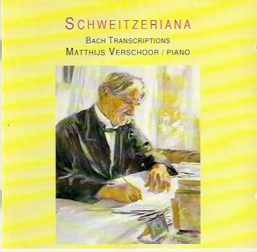 Matthijs Verschoor : Schweitzeriana. Bach Variations (CD, Album)