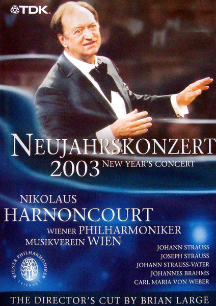 Nikolaus Harnoncourt, Wiener Philharmoniker / Johann Strauss*, Josef Strauss*, Johann Strauss-Vater*, Johannes Brahms, Carl Maria von Weber : Neujahrskonzert = New Year's Concert 2003 Musikverein Wien (The Director's Cut By Brian Large) (DVD-V, Multichannel, PAL)
