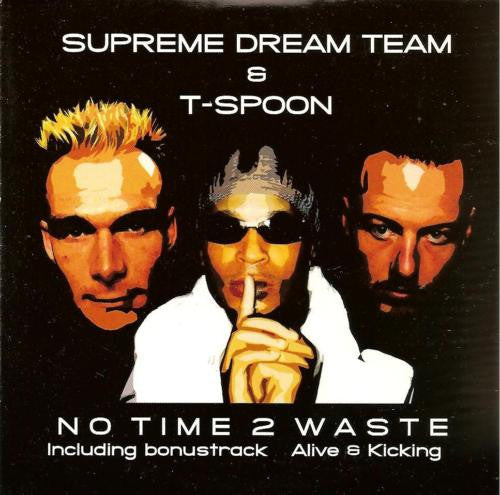 Supreme Dream Team & T-Spoon : No Time 2 Waste (CD, Maxi, Car)