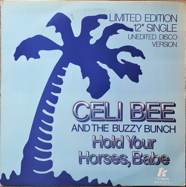 Celi Bee & The Buzzy Bunch : Hold Your Horses, Babe (12", Ltd)