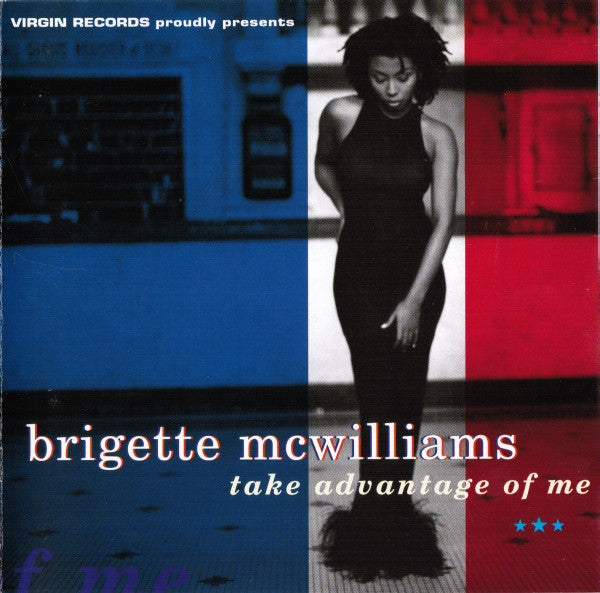 Brigette McWilliams : Take Advantage Of Me (CD, Album)
