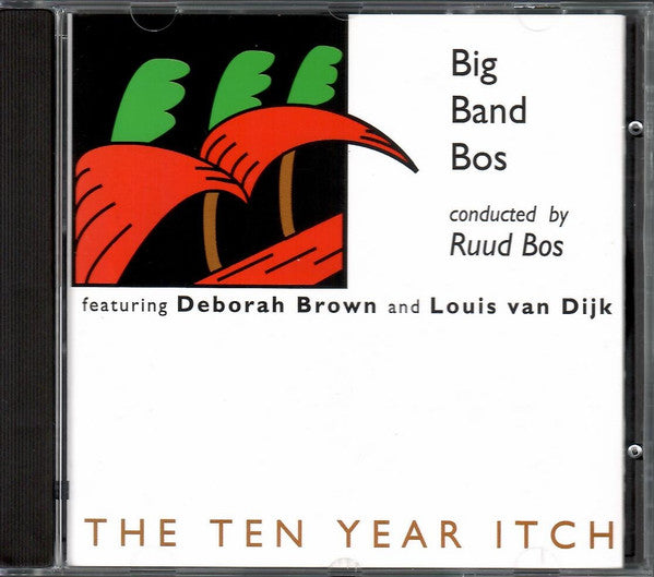 Big Band Bos Featuring Deborah Brown & Louis van Dijk, Ruud Bos : The Ten Year Itch (CD, Album)