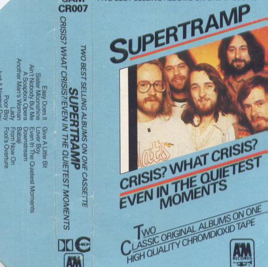 Supertramp : Crisis? What Crisis? / Even In The Quietest Moments... (Cass, Comp)