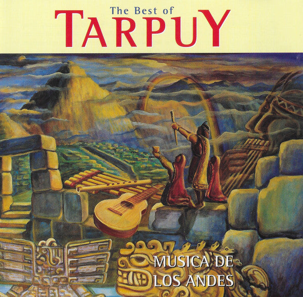 Tarpuy : Musica De Los Andes - The Best Of (CD, Comp)