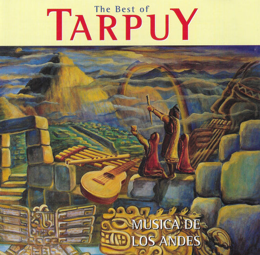 Tarpuy : Musica De Los Andes - The Best Of (CD, Comp)