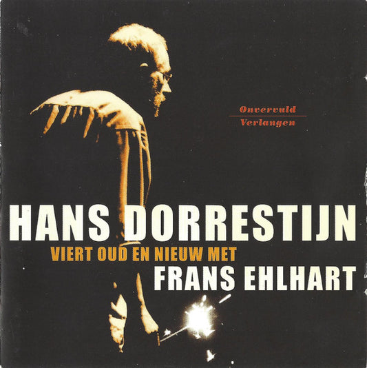 Hans Dorrestijn Met Frans Ehlhart : Onvervuld Verlangen (2xCD, Album)