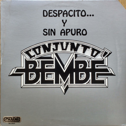 Conjunto Bembé : Despacito...Y Sin Apuro (LP, Album)