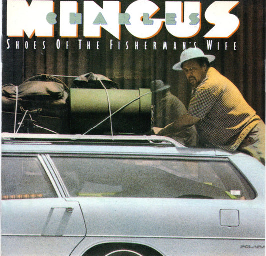 Charles Mingus : Shoes Of The Fisherman's Wife (CD, Comp, RM)