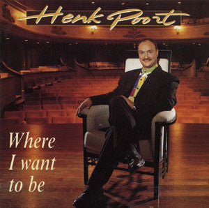 Henk Poort : Where I Want To Be (CD, Album)