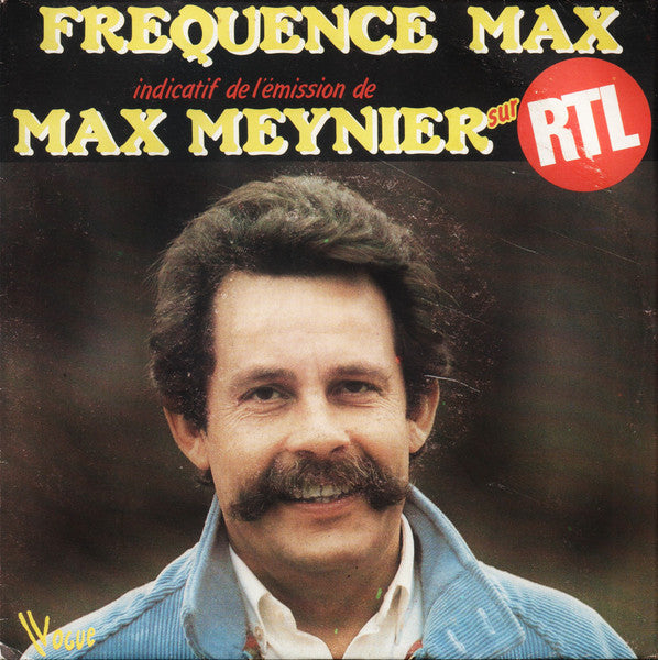 Jean-Pierre Dumas : "Fréquence Max" Indicatif De L'Émission De Max Meynier Sur RTL (7", Single)
