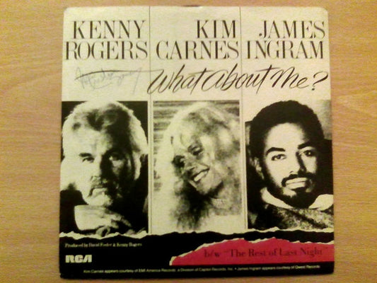 Kenny Rogers ,& Kim Carnes ,& James Ingram : What About Me? / The Rest Of Last Night (7", Single)