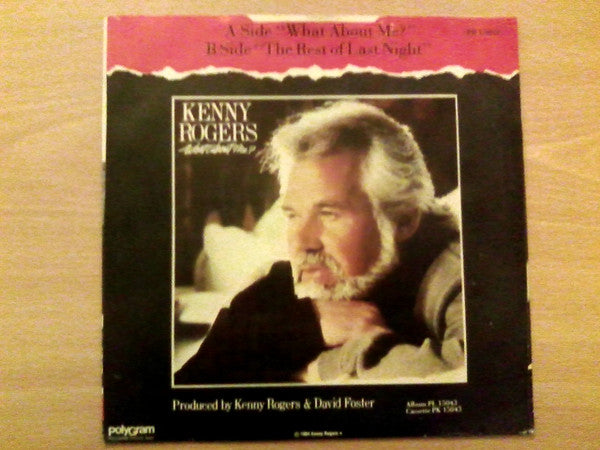 Kenny Rogers ,& Kim Carnes ,& James Ingram : What About Me? / The Rest Of Last Night (7", Single)