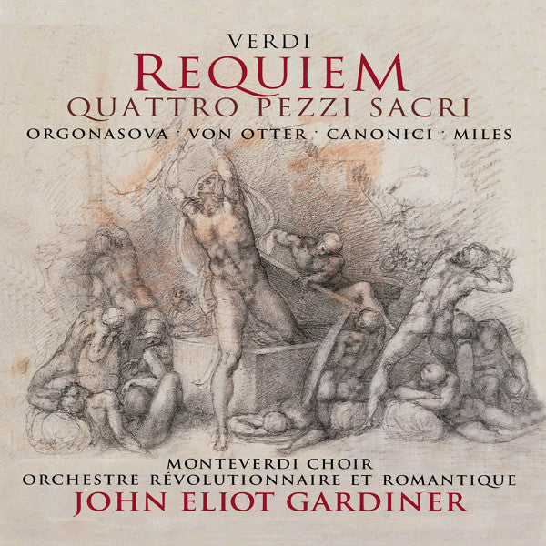 Giuseppe Verdi - Luba Orgonasova •  Anne Sofie Von Otter •  Luca Canonici •  Alastair Miles •  The Monteverdi Choir •  Orchestre Révolutionnaire Et Romantique •  John Eliot Gardiner : Requiem / Quattro Pezzi Sacri (2xCD, Album, RE)