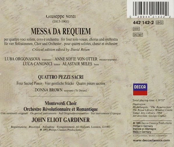 Giuseppe Verdi - Luba Orgonasova •  Anne Sofie Von Otter •  Luca Canonici •  Alastair Miles •  The Monteverdi Choir •  Orchestre Révolutionnaire Et Romantique •  John Eliot Gardiner : Requiem / Quattro Pezzi Sacri (2xCD, Album, RE)