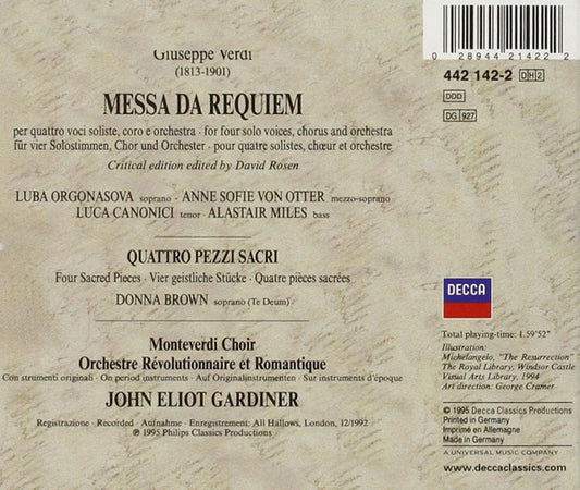 Giuseppe Verdi - Luba Orgonasova •  Anne Sofie Von Otter •  Luca Canonici •  Alastair Miles •  The Monteverdi Choir •  Orchestre Révolutionnaire Et Romantique •  John Eliot Gardiner : Requiem / Quattro Pezzi Sacri (2xCD, Album, RE)