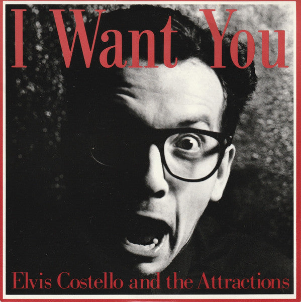 Elvis Costello & The Attractions : I Want You (7", Single)