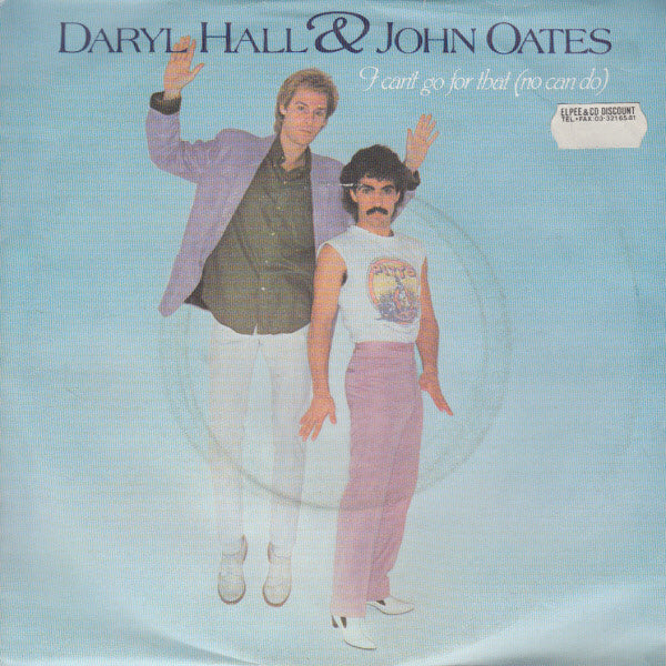 Daryl Hall & John Oates : I Can't Go For That (No Can Do) (7", Single, Sol)