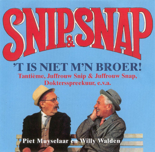 Snip & Snap : 't Is Niet M'n Broer! (CD, Comp, RE)