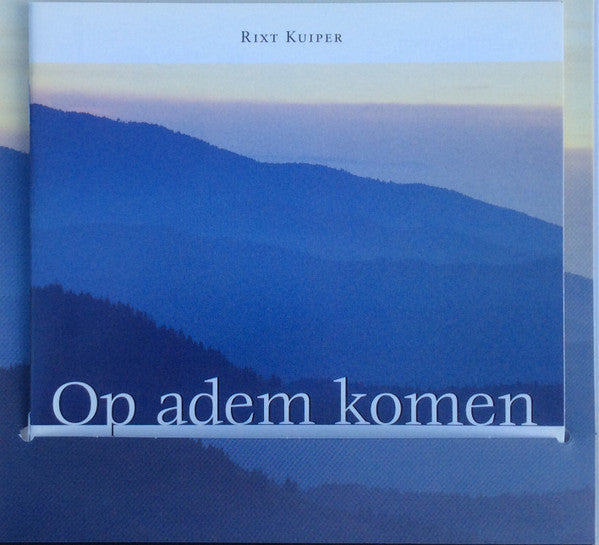 Rixt Kuiper : Op Adem Komen (CD, Album)