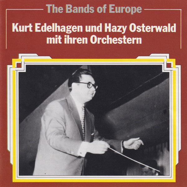 Kurt Edelhagen Und Hazy Osterwald : Kurt Edelhagen Und Hazy Osterwald Mit Ihren Orchestern (CD, Comp)