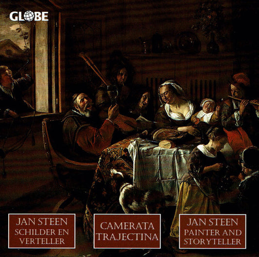 Camerata Trajectina : De Muzikale Wereld Van Jan Steen = The Musical World Of Jan Steen (CD, Album)