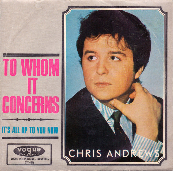 Chris Andrews (3) : To Whom It Concerns (7", Single)
