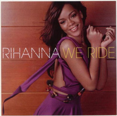 Rihanna : We Ride (CDr, Single, Promo)