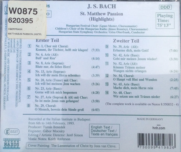 Johann Sebastian Bach, Ibolya Verebics • Judith Németh • József Mukk • Péter Köves • István Gáti • Peter Cser, Hungarian Festival Choir, Hungarian State Symphony Orchestra, Geza Oberfrank : St. Matthew Passion (Highlights) (CD)