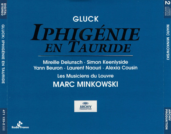 Christoph Willibald Gluck - Mireille Delunsch, Simon Keenlyside, Les Musiciens Du Louvre, Marc Minkowski, Yann Beuron, Laurent Naouri, Alexia Cousin : Iphigénie En Tauride (2xCD)