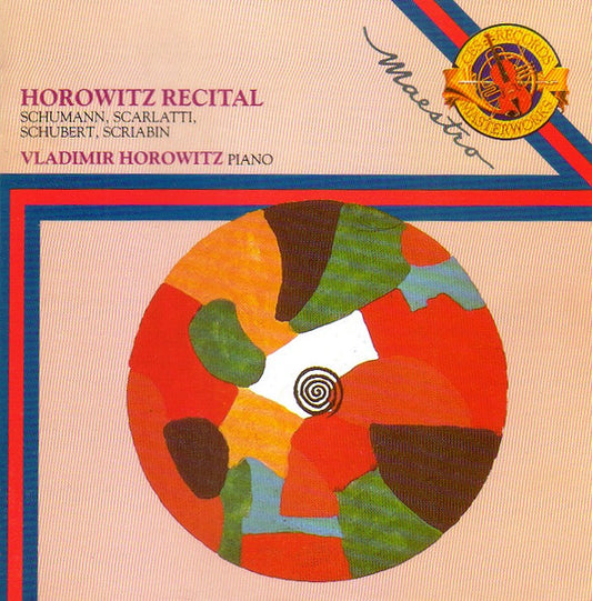 Vladimir Horowitz, Robert Schumann, Domenico Scarlatti, Franz Schubert, Alexander Scriabin : Horowitz Recital (CD, Comp)