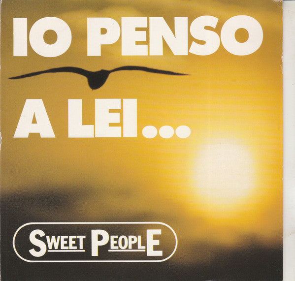 Sweet People : Io Penso A Lei... (7", Single)