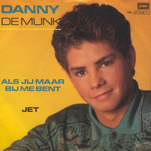 Danny de Munk : Als Jij Maar Bij Me Bent / Jet (7", Single)