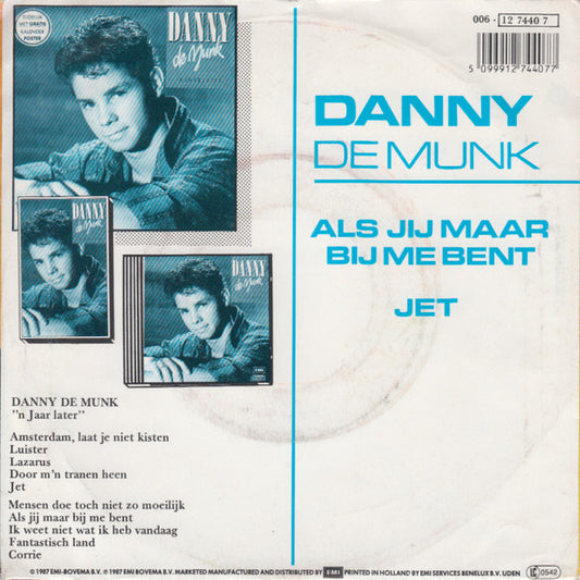 Danny de Munk : Als Jij Maar Bij Me Bent / Jet (7", Single)
