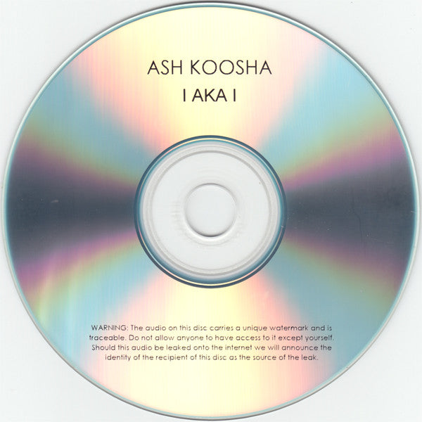 Ash Koosha : I AKA I (CDr, Album, Promo)