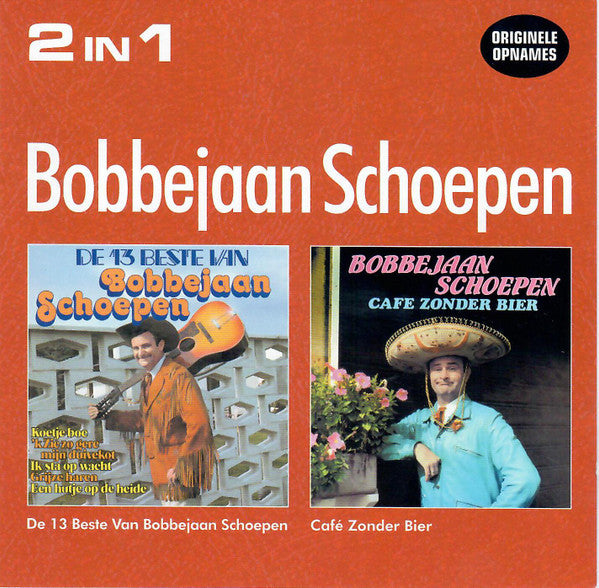Bobbejaan Schoepen : De 13 Beste / Café Zonder Bier (2xCD, Comp, RE)