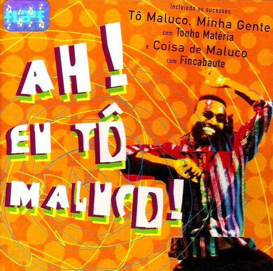 Various : Ah! Eu Tô Maluco! (CD, Comp)